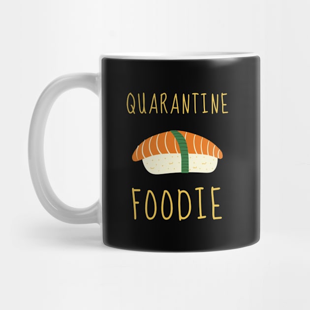 Quarantine Sushi Lover Foodie Introvert Shirt Cute Funny Pizza Burger Cheese Chocolate Stay Home Virus Cute Animals Pets Funny Pandemic Gift Sarcastic Inspirational Motivational Birthday Present by EpsilonEridani